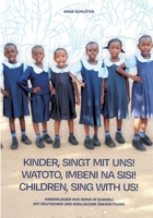 Kinder singt mit uns Watoto Imbeni na sisi Children sing with us: Kinderlieder aus Kenia in Suaheli mit deutscher und englischer Übersetzung (German Edition) 3759794491 Book Cover