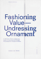 Fashioning Value - Undressing Ornament 9491677888 Book Cover