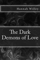 The Dark Demons of Love 1530920507 Book Cover