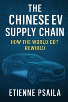 The Chinese EV Supply Chain: How the World Got Rewired B0GX1ZDTSN Book Cover