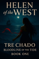 Helen Of The West: Bloodline Of The Tide 1968581006 Book Cover