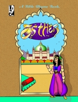 Esther. a Bible Rhyme Book. 0995477000 Book Cover