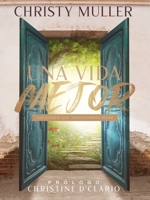 Una vida mejor: Lecciones que transforman vidas 0829740937 Book Cover