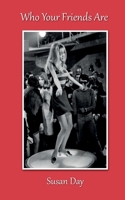 Who Your Friends Are 1999840119 Book Cover
