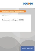 Branchenreport Ausgabe 1/2014 3737959919 Book Cover