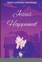 Jesus Happened 1006524649 Book Cover