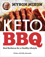 Myron Mixon's Keto BBQ