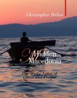 Hidden Macedonia (Armchair Traveler) (Armchair Traveler) 1905791046 Book Cover
