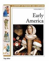 A History of Costume and Fashion Volume 4: Early America 0816059470 Book Cover