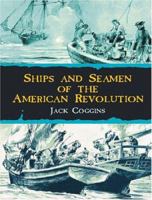 Ships and Seamen of the American Revolution 0883940329 Book Cover