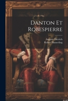 Danton Et Robespierre 102128260X Book Cover