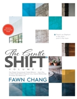 The Gentle SHIFT-How Design Unconsciously Creates Behavior, Vol. 2 1590190068 Book Cover