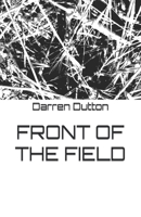 Front of the Field B09MYXSL75 Book Cover