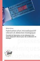 Fabrication D'Un Microdispositif Vibrant Et Da(c)Tection Biologique 383817920X Book Cover