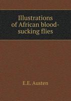 Illustrations of African Blood-Sucking Flies 5518626010 Book Cover