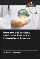 Mercato del turismo medico in Turchia e innovazione inversa 620585760X Book Cover