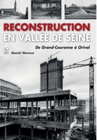 Reconstruction en vallée de Seine - De Grand-Couronne à Orival (Provinces Mosaïques) (French Edition) 2813809446 Book Cover