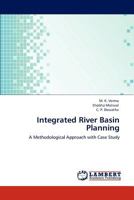 Integrated River Basin Planning: A Methodological Approach with Case Study 3847304348 Book Cover