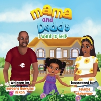 Mama And Daddy I Want to Help: A Special Bond Between Siblings and Parents. B0B678X992 Book Cover