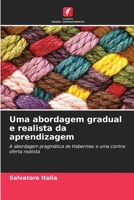 Uma abordagem gradual e realista da aprendizagem 6205804263 Book Cover