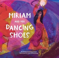 Miriam and Her Dancing Shoes 1681157276 Book Cover