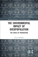 The Environmental Impact of Overpopulation: The Ethics of Procreation 1032236760 Book Cover