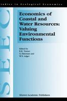 Economics of Coastal and Water Resources: Valuing Environmental Functions 0792365046 Book Cover
