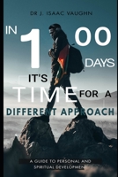 In 100 Days: It's Time For A Different Approach B0BR26B6M3 Book Cover