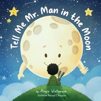 Tell Me Mr. Man in the Moon B0D6NK2MDH Book Cover