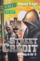Street Credit: Hustling in Da' D 1543435114 Book Cover