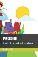 Pinocchio: Storia di un desiderio realizzato 167235742X Book Cover