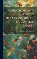 Variations and Genetic Relationships of the Garter-snakes 1022215965 Book Cover