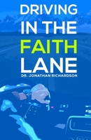 Driving in the Faith Lane 1982097868 Book Cover