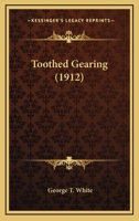 Toothed Gearing 1163897221 Book Cover