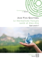 Le thermalisme français santé et bien-être: Quel avenir ? (French Edition) 2342387377 Book Cover