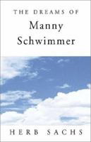 The Dreams of Manny Schwimmer 1401056377 Book Cover