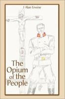 The Opium of the People 0595262848 Book Cover