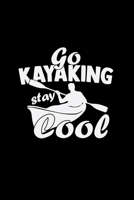 Go Kayaking Stay Cool: 6x9 KAYAKING grid squared paper notebook notes 1710033533 Book Cover