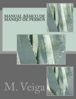 Manual Basico de Manejo de Perros 1499600690 Book Cover