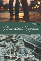 Whimsical Tigress (A Whimsical Dreams Sapphic Romantic Suspense) B0GYL2YPLW Book Cover