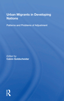 Urban Migrants In Developing Nations: Patterns And Problems Of Adjustment 0367215551 Book Cover