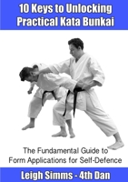 10 Keys to Unlocking Practical Kata Bunkai 1326609289 Book Cover