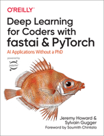 Deep Learning for Coders with Fastai and Pytorch: AI Applications Without a PhD 1492045527 Book Cover