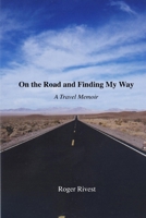 On the Road and Finding My Way 1411654277 Book Cover