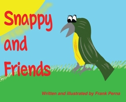Snappy and Friends 1088108148 Book Cover
