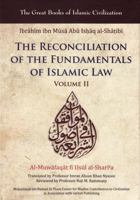 Reconciliation of the Fundamentals of Islamic Law: Al-Muwafaqat fi Usul al-Shari'a, Volume II 1859643728 Book Cover