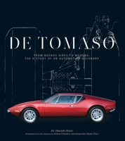 De TomasoFrom Buenos Aires to Modena: The History of an Automotive Visionary 1854432788 Book Cover
