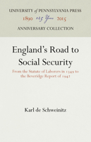 England's Road to Social Security: From the Statute of Laborers in 1349 to the Beveridge Report of 1942 1512811211 Book Cover