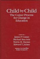 Child by Child: The Comer Process for Change in Education 0807738689 Book Cover
