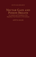 Nectar Gaze and Poison Breath: An Analysis and Translation of the Rajasthani Oral Narrative of Devnarayan (South Asia Research) 0195150198 Book Cover